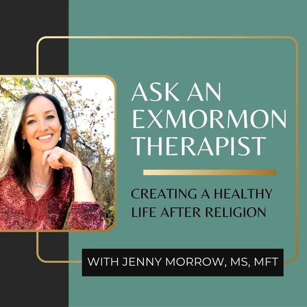 Cover art for Ask An Ex-Mormon Therapist Podcast
