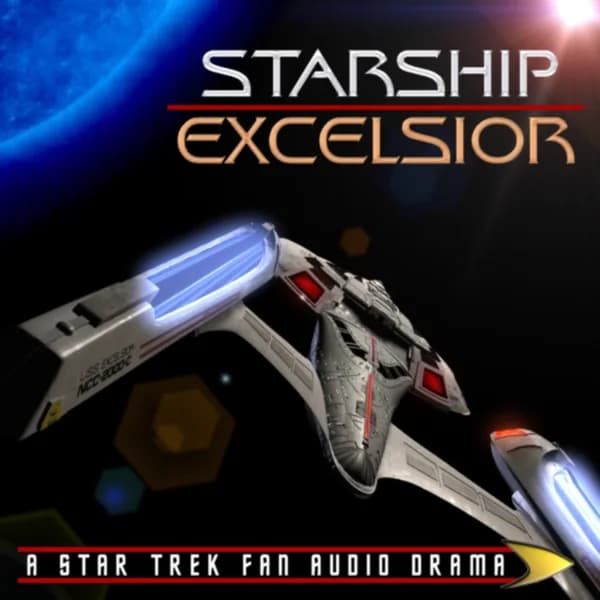 Cover art for Starship Excelsior: A Star Trek Fan Audio Drama