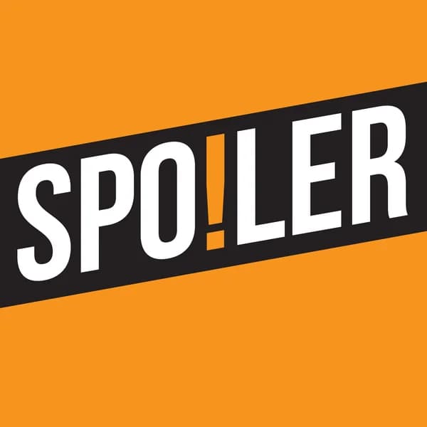Cover art for SPOILER: Reviewing movies, books & TV shows in their entirety