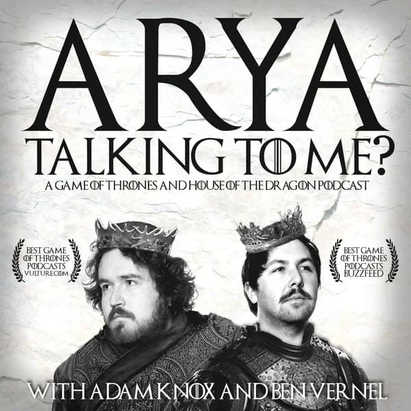 Cover art for Arya Talking To Me? - A Game of Thrones Podcast