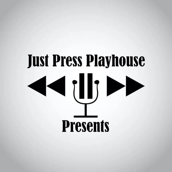 Cover art for Just Press Playhouse Presents