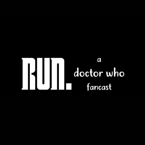 Cover art for Run: A Doctor Who Fancast