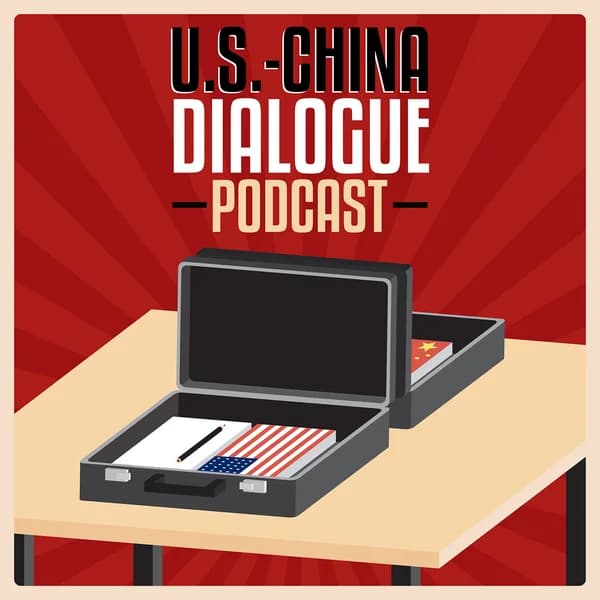 Cover art for U.S.-China Dialogue Podcast