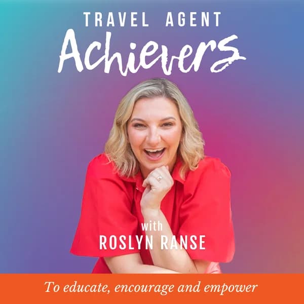 Cover art for Travel Agent Achievers - To Educate, Encourage and Empower Travel Professionals
