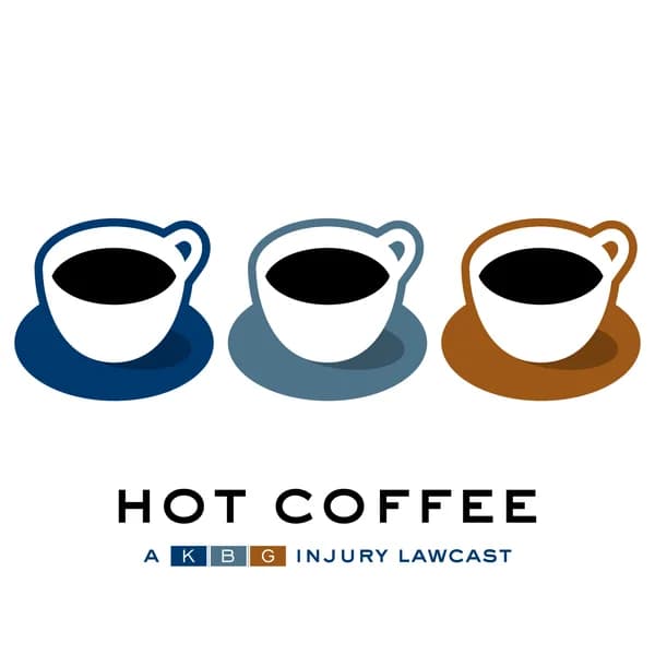 Cover art for Hot Coffee: A KBG Injury Lawcast