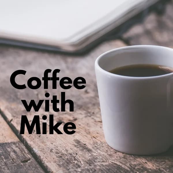 Cover art for Coffee With Mike