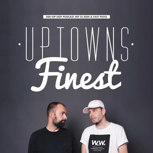 Cover art for Uptowns Finest - Der Hip Hop Podcast mit DJ Ron & FastPhive