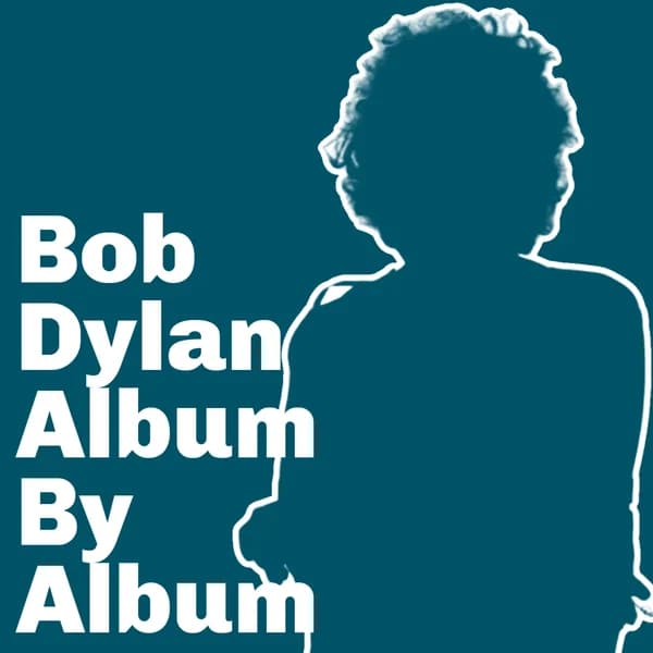 Cover art for Bob Dylan: Album By Album