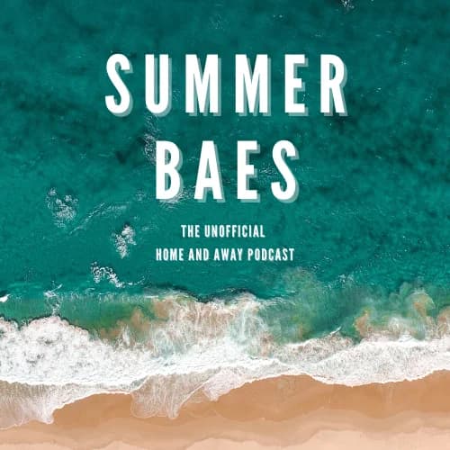 Cover art for Summer Baes – The Unofficial Home and Away Podcast