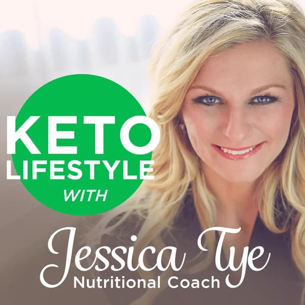 Cover art for Keto Lifestyle with Jessica Tye, NTP