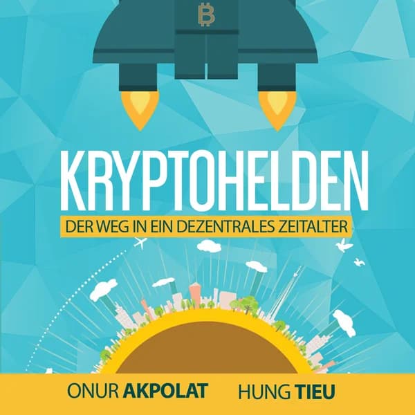 Cover art for Kryptohelden - Bitcoin, Ethereum & Co meistern - ohne Hektik!