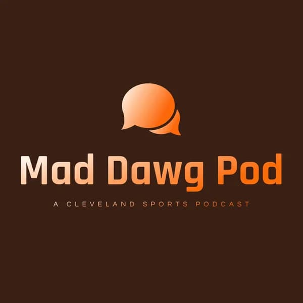 Cover art for Mad Dawg Pod: A Cleveland Sports Podcast