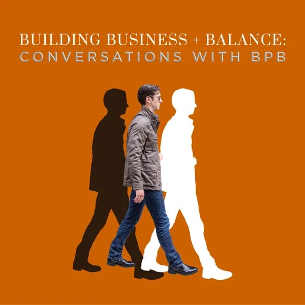 Cover art for Building Business + Balance: Conversations with BPB
