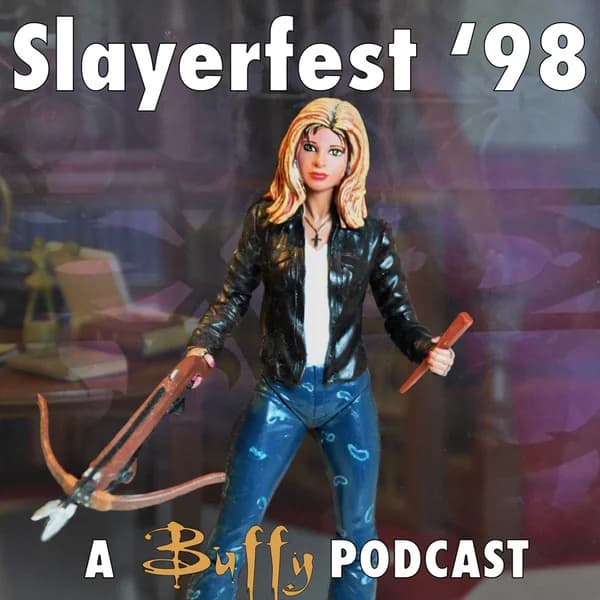 Cover art for Slayerfest98 (A Buffy the Vampire Slayer Podcast)