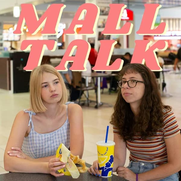 Cover art for Mall Talk with Paige Weldon and Emily Faye