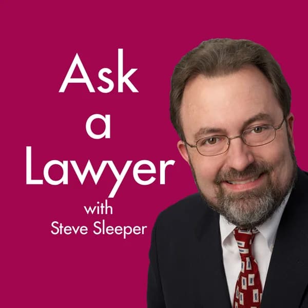 Cover art for Ask a  Lawyer with Steve Sleeper