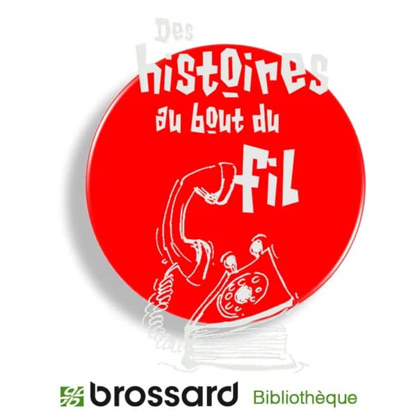 Cover art for Bibliothèque de Brossard - Histoires au bout du fil