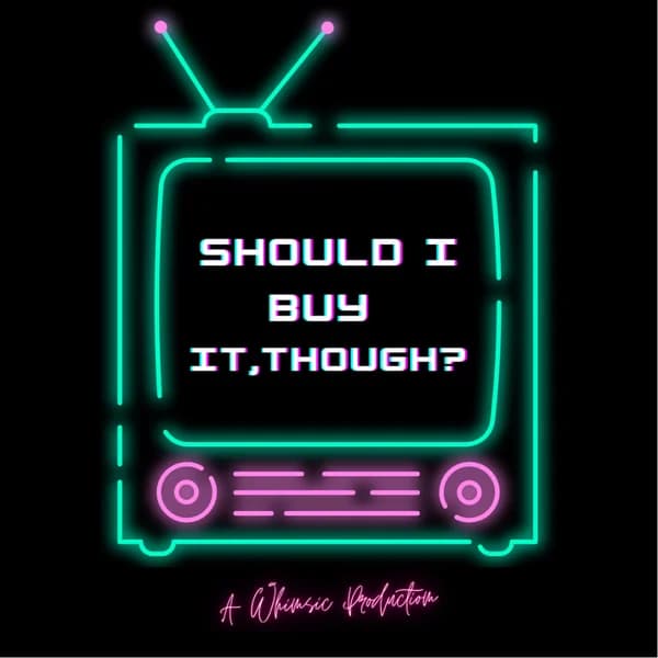 Cover art for Should I Buy It, Though?