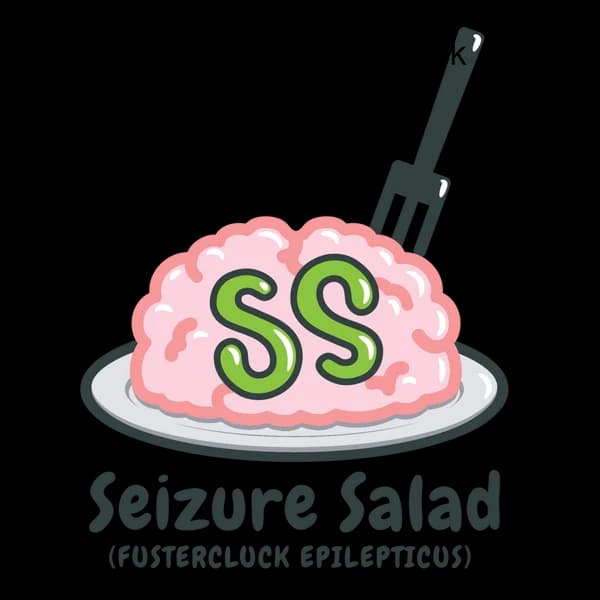 Cover art for Seizure Salad (~Fustercluck Epilepticus~)