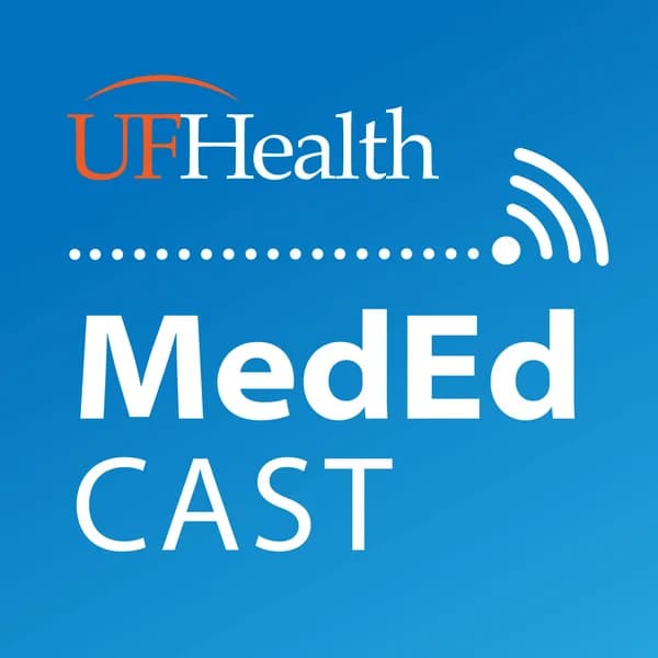 Cover art for UF Health MedEd Cast