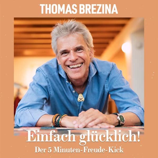 Cover art for Einfach glücklich - der 5-Minuten-Freude-Kick!