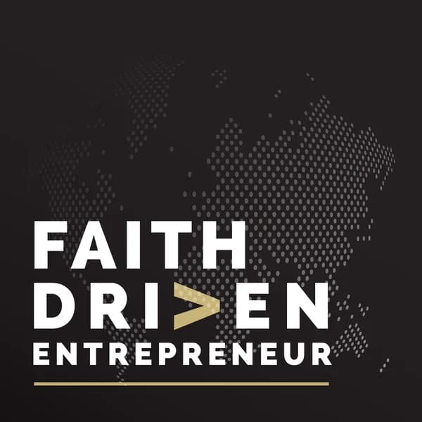Cover art for Faith Driven Entrepreneur