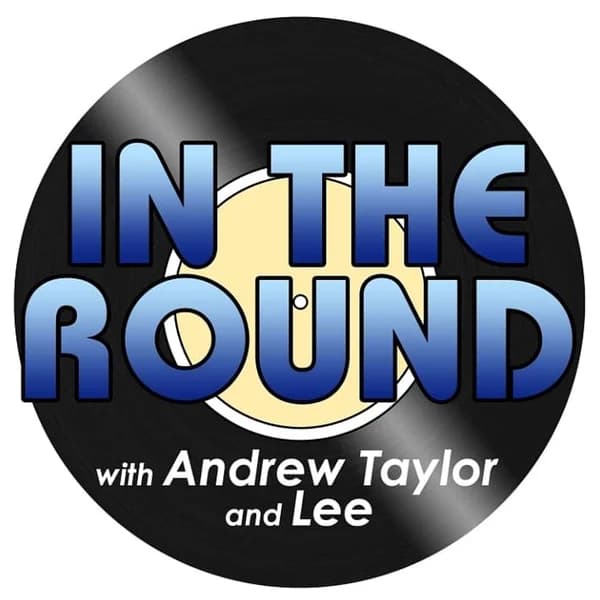 Cover art for In The Round with Andrew Taylor and Lee.