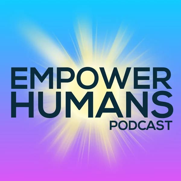 Cover art for Empower Humans: A Success, Joy & Growth Podcast!