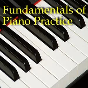 Cover art for Fundamentals of Piano Practice
