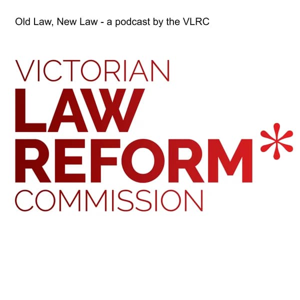 Cover art for Old Law, New Law - a podcast by the VLRC
