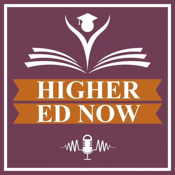 Cover art for Higher Ed Now