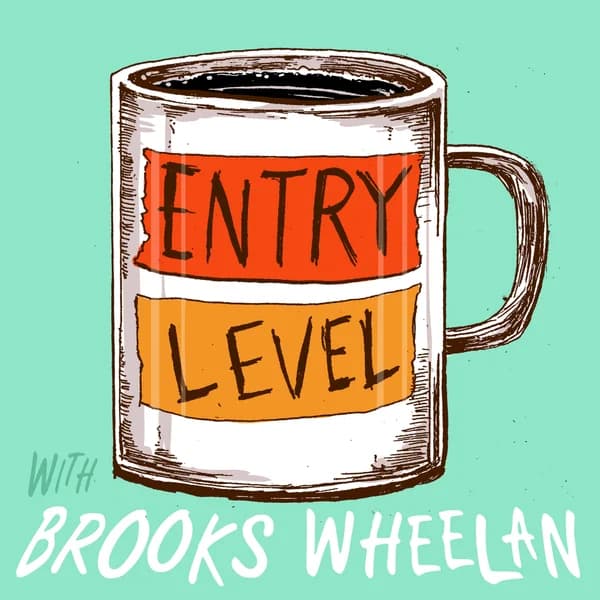 Cover art for Entry Level with Brooks Wheelan