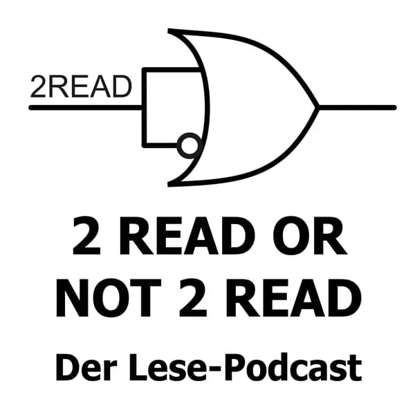 Cover art for 2 READ OR NOT 2 READ - Der Lese-Podcast
