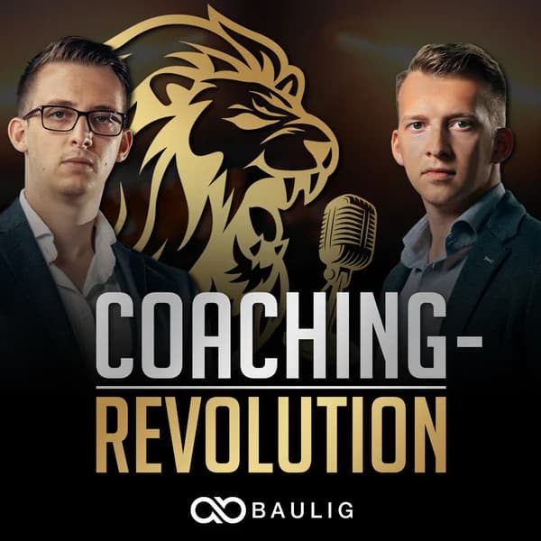 Cover art for DIE COACHING-REVOLUTION mit Andreas Baulig & Markus Baulig: Online-Marketing | Business | Coaching | Consulting | Motivation