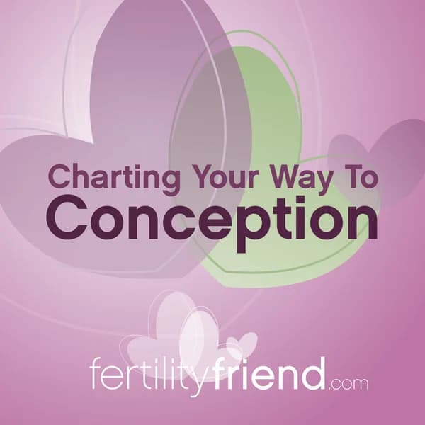 Cover art for Charting Your Way To Conception - Learn Fertility Charting With Fertility Friend