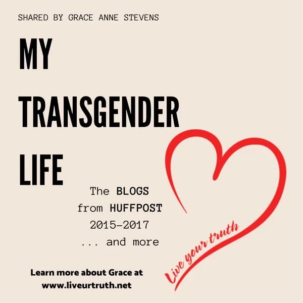 Cover art for My Transgender Life The Blogs from HuffPost 2015-2017