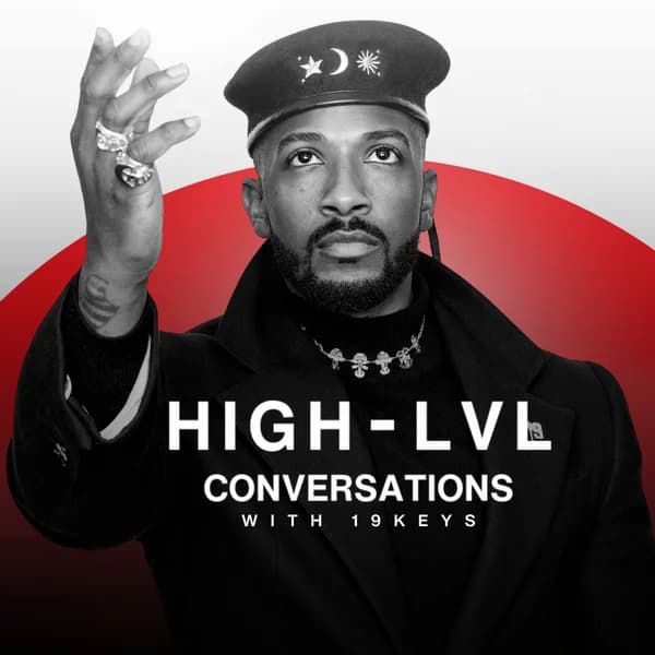 Cover art for 19 Keys Presents High Level Conversations