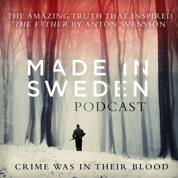 Cover art for Made in Sweden: the podcast of The Father