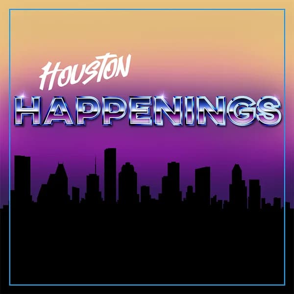Cover art for Houston Happenings