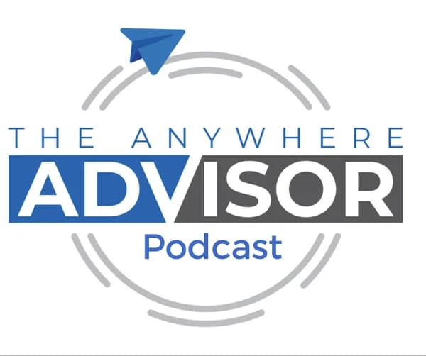 Cover art for The Anywhere Advisor Podcast