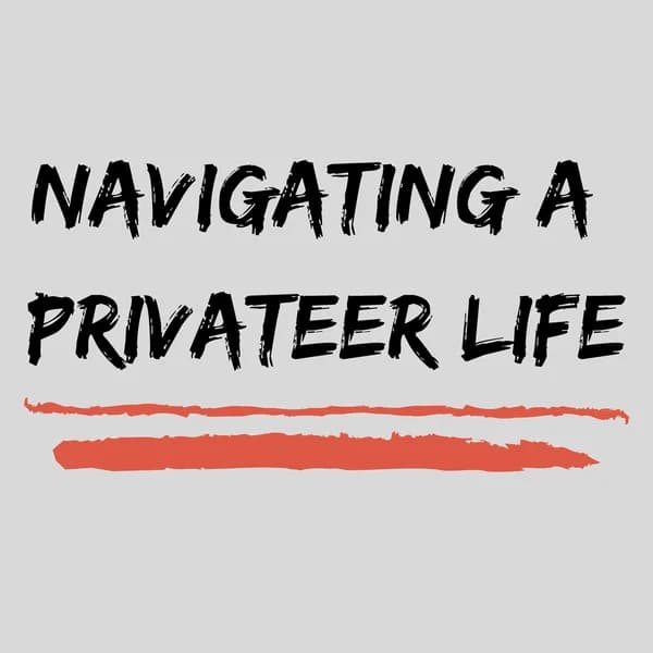 Cover art for Navigating a Privateer Life