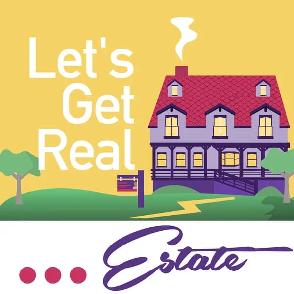 Cover art for Let's Get Real... Estate