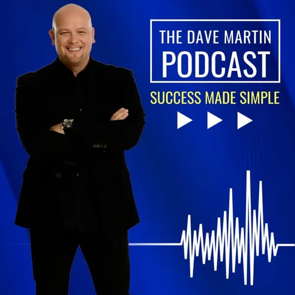 Cover art for Success Made Simple with Dr. Dave Martin