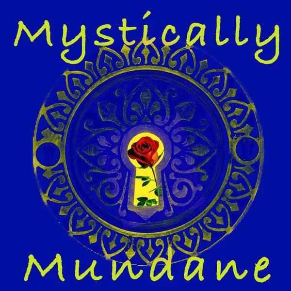 Cover art for Mystically Mundane Podcast