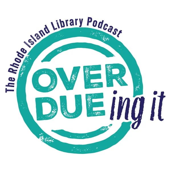 Cover art for Overdueing It: The Rhode Island Library Podcast