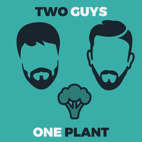 Cover art for The Two Guys One Plant Podcast