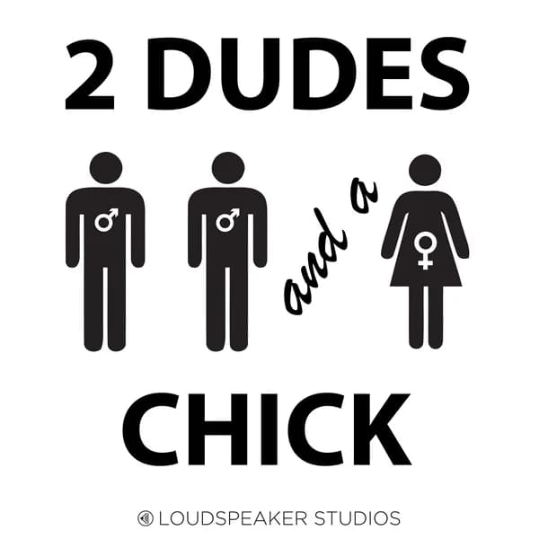 Cover art for 2 Dudes and A Chick
