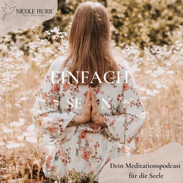 Cover art for EINFACH SEIN. Dein Meditationspodcast für die Seele