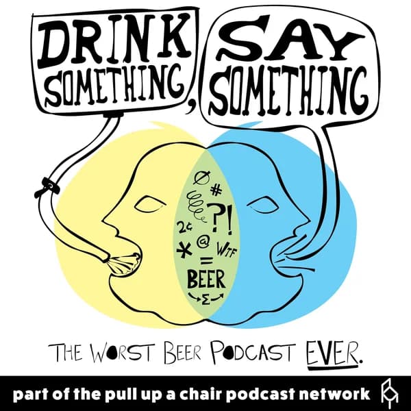 Cover art for Drink Something, Say Something