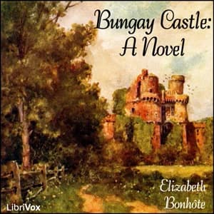 Cover art for Bungay Castle: A Novel by Elizabeth Bonhôte (1744 - 1818)